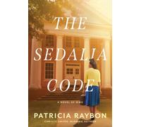 The Sedalia Code : A Historical Mystery Set During WWII about Codebreaking, a Nazi Threat on American Soil, and the Fight Against Inequality