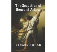 The Seduction of Benedict Arthur: 4 (Donabate and Portrane History)