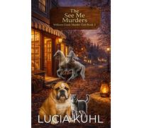 The See Me Murders: A Midlife Paranormal Cozy Mystery (The Willows Creek Murder Club)