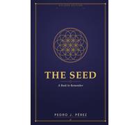 The Seed: A Book to Remember (Golden Edition in color) (Transformación Personal - Superación Personal)