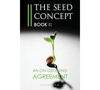 The Seed Concept Book II: An On-Growing Agreement