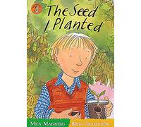 The Seed I Planted (Wonderwise Readers)