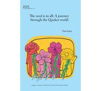 The seed is in us all: A journey through the Quaker World: 2025 (James Backhouse Lectures)
