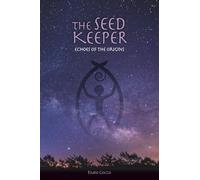 The Seed Keeper: Echoes of the origins