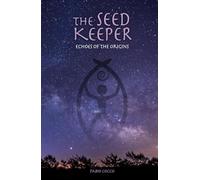 The Seed Keeper: Echoes of the origins