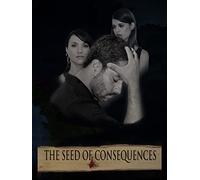 The Seed of Consequences