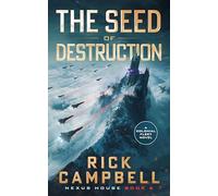 The Seed of Destruction: A Colonial Fleet Novel: 6 (Nexus House)