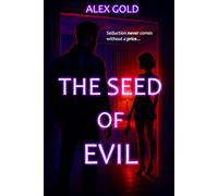 THE SEED OF EVIL: An eye-opening mystery thriller that will make you doubt EVERYONE!