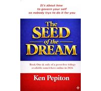 The Seed of the Dream: About how to govern yourselves, while breathing with a will to live