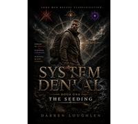 The Seeding (System Denial)