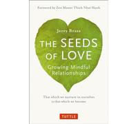 The Seeds of Love: Growing Mindful Relationships