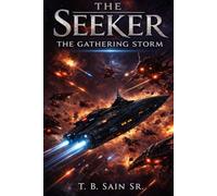 The Seeker: The Gathering Storm (The Seeker Chronicles)