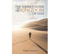 The Seeker's Guide to the Kingdom of God