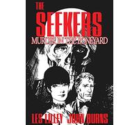 The Seekers: Murder In The Boneyard: The Seekers: Murder In The Boneyard: Volume 1