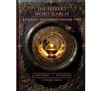 The Seekers Word Search: Esoteric Mysteries, Volume Two: 50 Large Print Puzzles on Alchemy, Astrology, the Kabbalah, Divination, and Ceremonial Magic