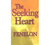(The Seeking Heart) By Fenelon (Author) Paperback on 01-Jul-1992