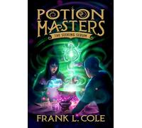 The Seeking Serum: Volume 3 (Potion Masters)
