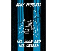 The seen and the unseen: Eleven supernatural and folk horror tales