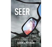 The Seer Anointing: Restoring an Ancient Gift to the Modern Church