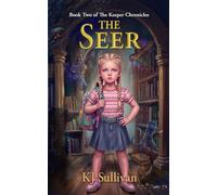 The Seer: Book Two of The Keeper Chronicles