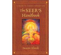 The Seer's Handbook : A Guide to Higher Perception