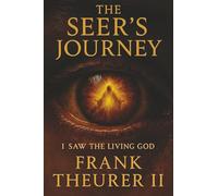 The Seer's Journey: I Saw the Living God