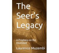 The Seer's Legacy: A Prophecy on the Deathbed (The Restoration Chronicles)