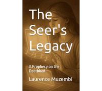 The Seer's Legacy: A Prophecy on the Deathbed (The Restoration Chronicles)