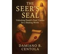 The Seer's Seal: Unlocking Daniel's Final Visions for a Shaking World