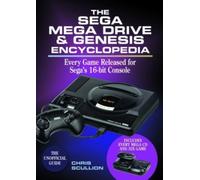 The Sega Mega Drive & Genesis Encyclopedia : Every Game Released for the Mega Drive/Genesis