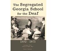 The Segregated Georgia School for the Deaf: 1882-1975