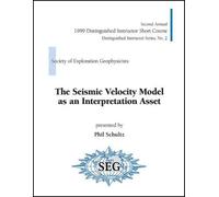 The Seismic Velocity Model as an Interpretation Asset (Distinguished Instructor Series)