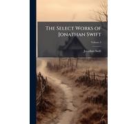 The Select Works of Jonathan Swift
