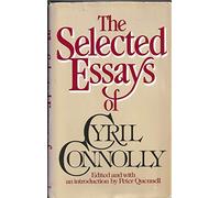 The Selected Essays of Cyril Connolly