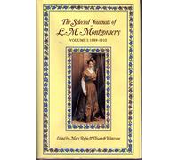 The Selected Journals of L. M. Montgomery 1889-1910: 001