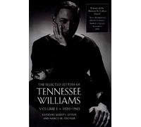 The Selected Letters of Tennessee Williams, Volume I: 1920-1945