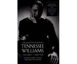 The Selected Letters of Tennessee Williams, Volume I: 1920-1945