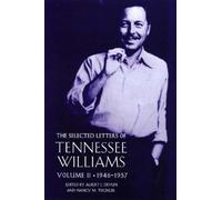 The Selected Letters of Tennessee Williams, Volume II: 1946-1957: Volume II; 1945-1957