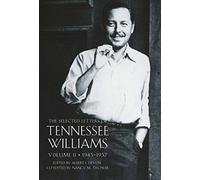 The Selected Letters of Tennessee Williams: Volume Two 1945 - 1957 (Volume II)