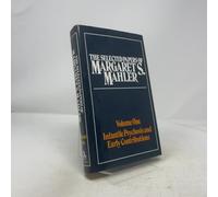 The Selected Papers of Margaret S.Mahler