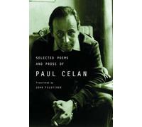 The Selected Poems and Prose of Paul Celan