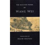 The Selected Poems of Wang Wei (New Directions Paperbook)