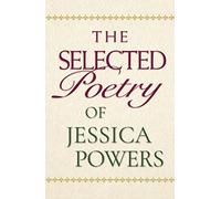 The Selected Poetry of Jessica Powers