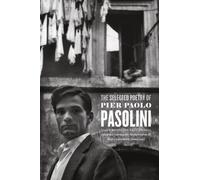 The Selected Poetry of Pier Paolo Pasolini - A Bilingual Edition