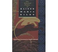 The Selected Poetry of Rainer Maria Rilke: Bilingual Edition