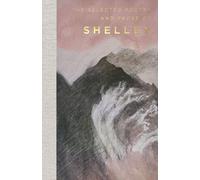 The Selected Poetry & Prose of Shelley: (Wordsworth Poetry Library New edition)