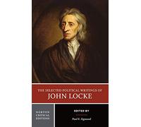 The Selected Political Writings of John Locke: 0 (Norton Critical Editions)