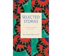 The Selected Stories (Catholic Women Writers)