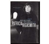 The Selected Stories of Patricia Highsmith