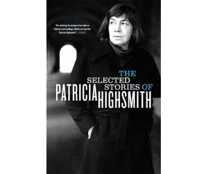 The Selected Stories of Patricia Highsmith